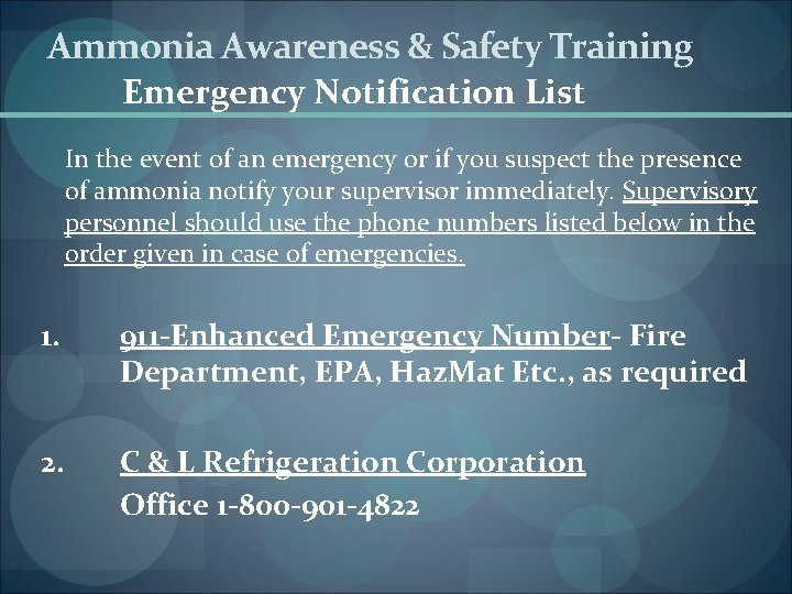 Ammonia Awareness & Safety Training Emergency Notification List In the event of an emergency