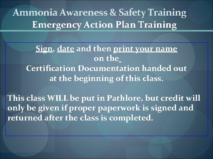 Ammonia Awareness & Safety Training Emergency Action Plan Training Sign, date and then print