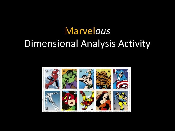 Marvelous Dimensional Analysis Activity 