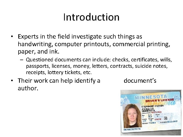 Introduction • Experts in the field investigate such things as handwriting, computer printouts, commercial Introduction • Experts in the field investigate such things as handwriting, computer printouts, commercial