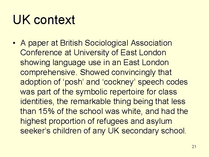 UK context • A paper at British Sociological Association Conference at University of East