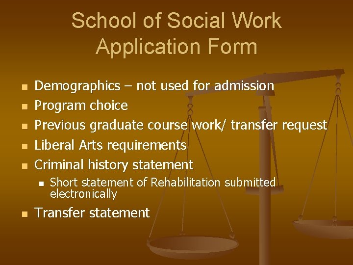School of Social Work Application Form n n n Demographics – not used for