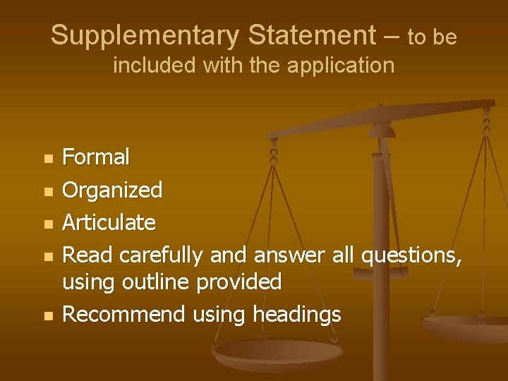 Supplementary Statement – to be included with the application n n Formal Organized Articulate