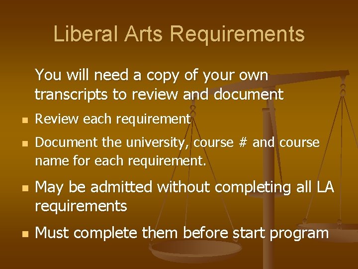 Liberal Arts Requirements You will need a copy of your own transcripts to review