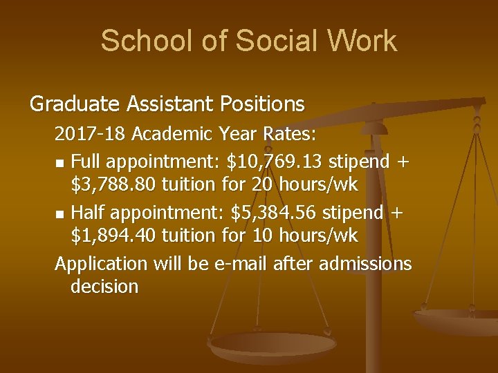 School of Social Work Graduate Assistant Positions 2017 -18 Academic Year Rates: n Full