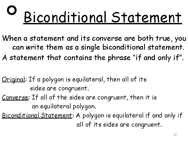 Biconditional Statement When a statement and its converse are both true, you can write