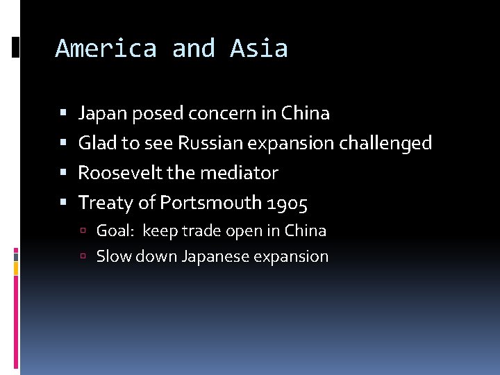America and Asia Japan posed concern in China Glad to see Russian expansion challenged