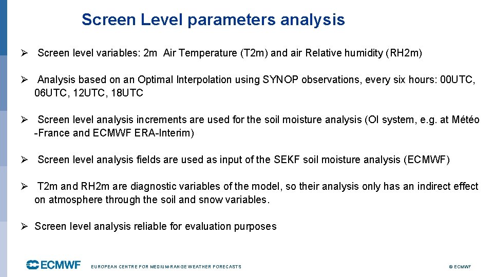 Screen Level parameters analysis Ø Screen level variables: 2 m Air Temperature (T 2
