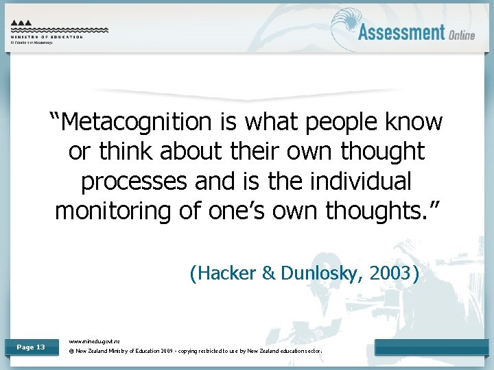 “Metacognition is what people know or think about their own thought processes and is