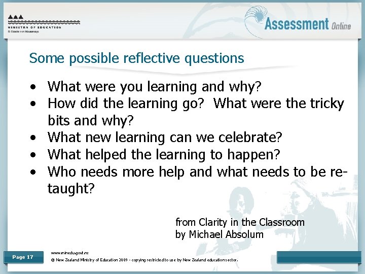 Some possible reflective questions • What were you learning and why? • How did