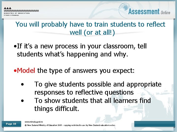 You will probably have to train students to reflect well (or at all!) •