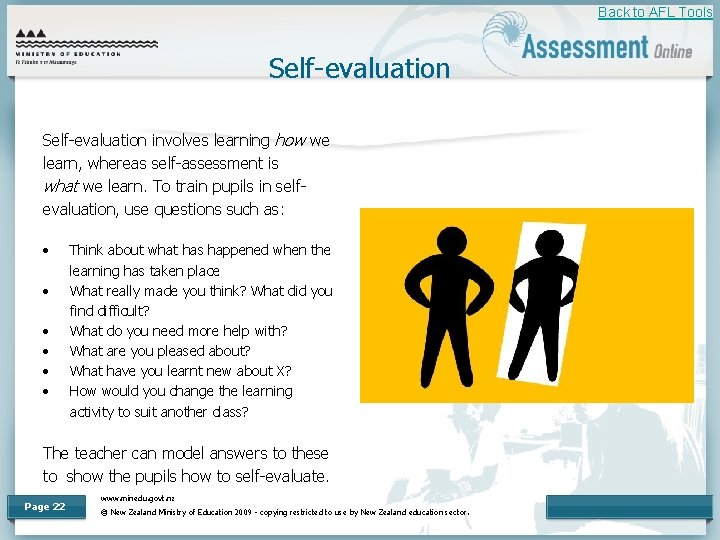 Back to AFL Tools Self-evaluation involves learning how we learn, whereas self-assessment is what