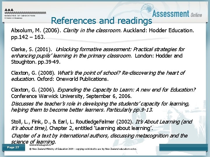 References and readings Absolum, M. (2006). Clarity in the classroom. Auckland: Hodder Education. pp.