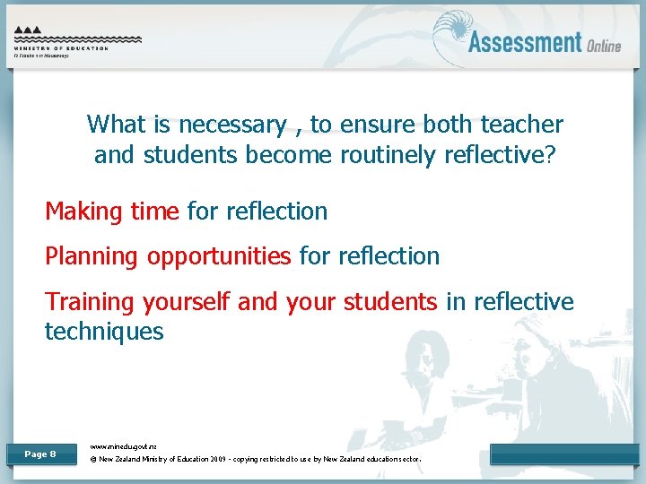 What is necessary , to ensure both teacher and students become routinely reflective? Making