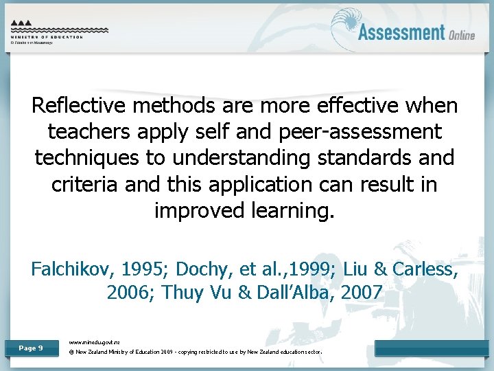 Reflective methods are more effective when teachers apply self and peer-assessment techniques to understanding