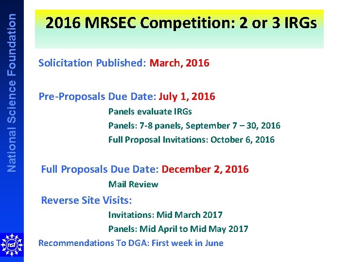 National Science Foundation 2016 MRSEC Competition: 2 or 3 IRGs Solicitation Published: March, 2016