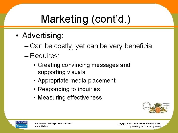 Marketing (cont’d. ) • Advertising: – Can be costly, yet can be very beneficial