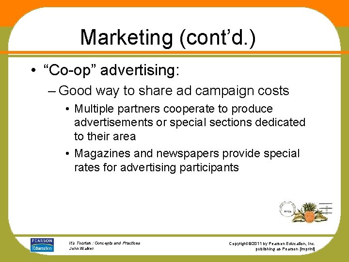 Marketing (cont’d. ) • “Co-op” advertising: – Good way to share ad campaign costs