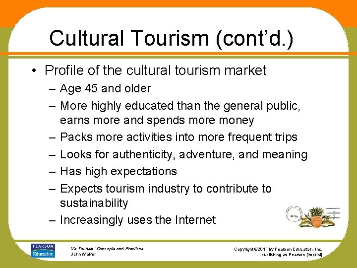 Cultural Tourism (cont’d. ) • Profile of the cultural tourism market – Age 45