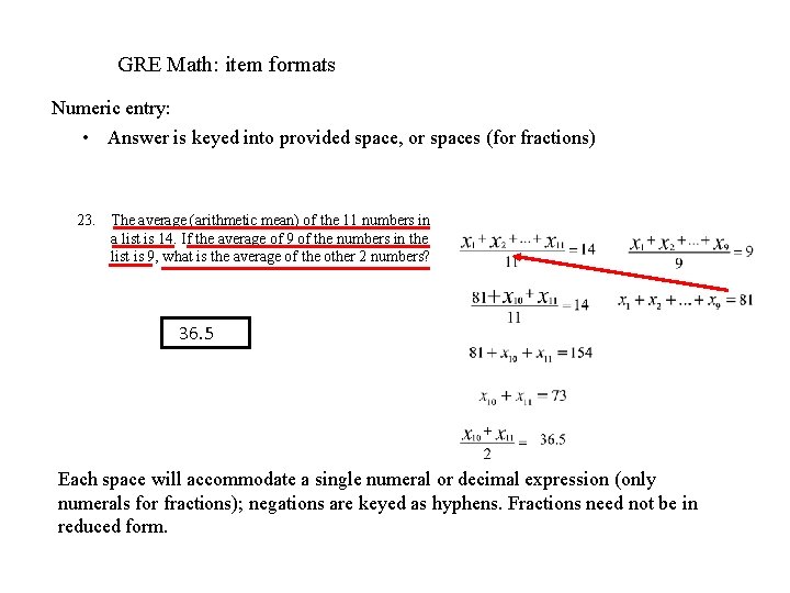 GRE Math: item formats Numeric entry: • Answer is keyed into provided space, or
