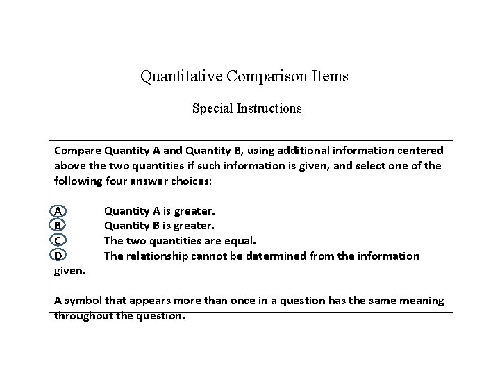 Quantitative Comparison Items Special Instructions Compare Quantity A and Quantity B, using additional information