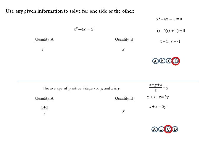 Use any given information to solve for one side or the other: (x -