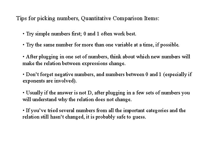 Tips for picking numbers, Quantitative Comparison Items: • Try simple numbers first; 0 and