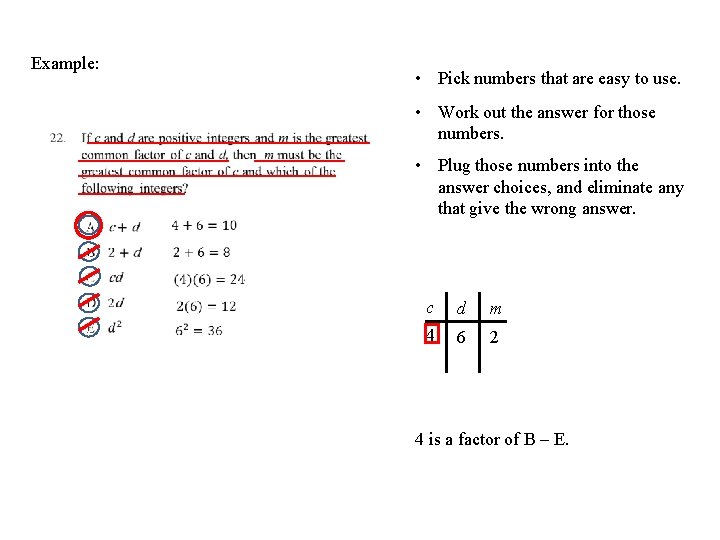 Example: • Pick numbers that are easy to use. • Work out the answer