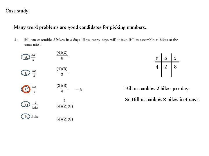 Case study: Many word problems are good candidates for picking numbers. . b d