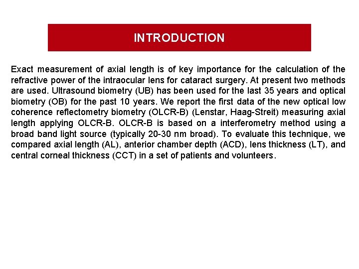 COMPARISON AND EVALUATION OF OCULAR BIOMETRY USING A