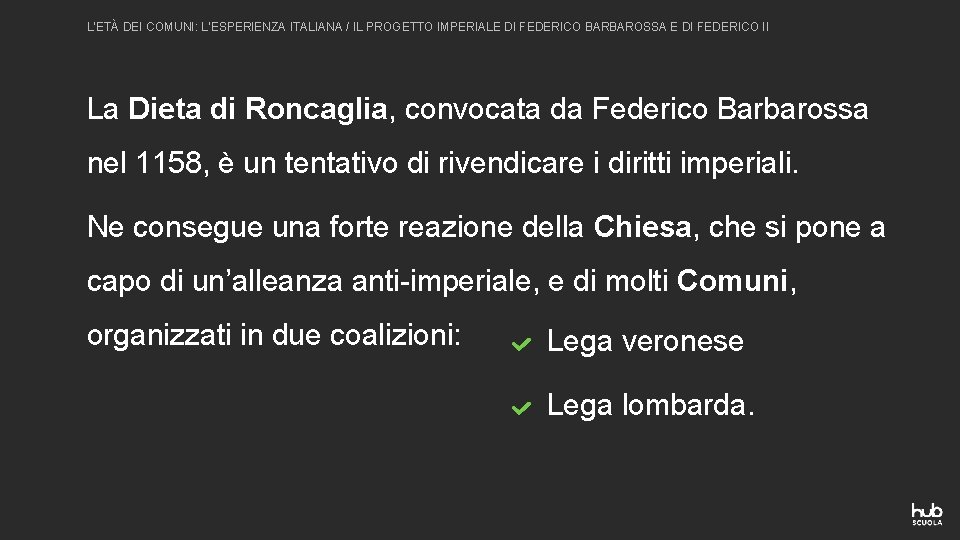 L’ETÀ DEI COMUNI: L’ESPERIENZA ITALIANA / IL PROGETTO IMPERIALE DI FEDERICO BARBAROSSA E DI