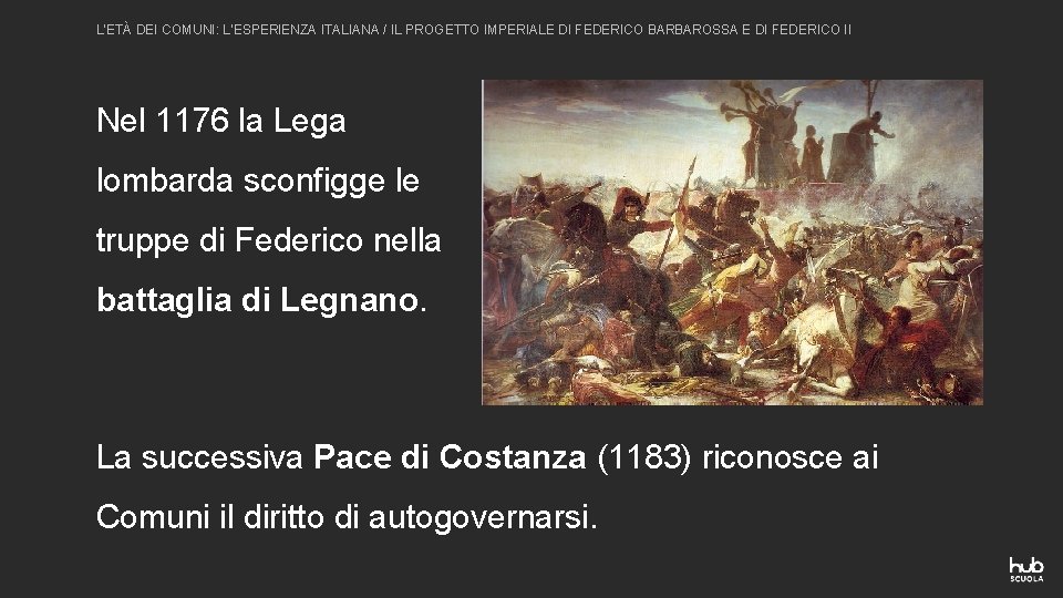 L’ETÀ DEI COMUNI: L’ESPERIENZA ITALIANA / IL PROGETTO IMPERIALE DI FEDERICO BARBAROSSA E DI
