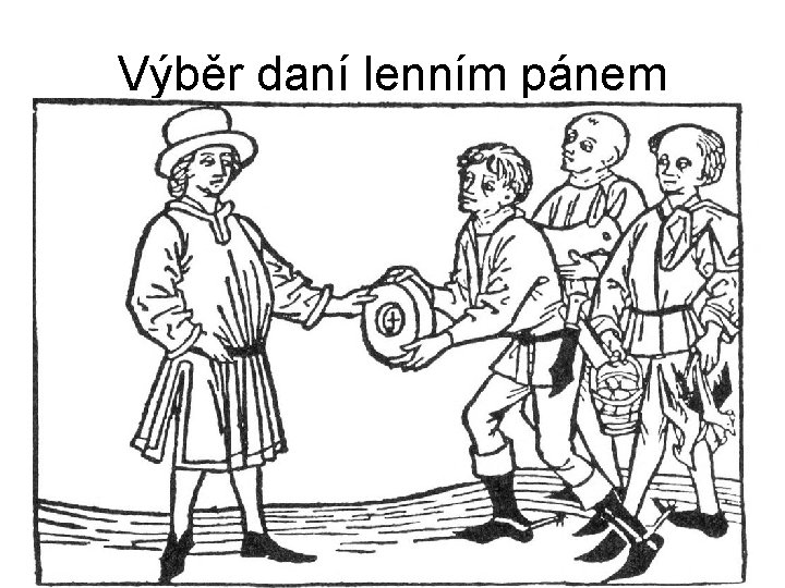 Výběr daní lenním pánem 