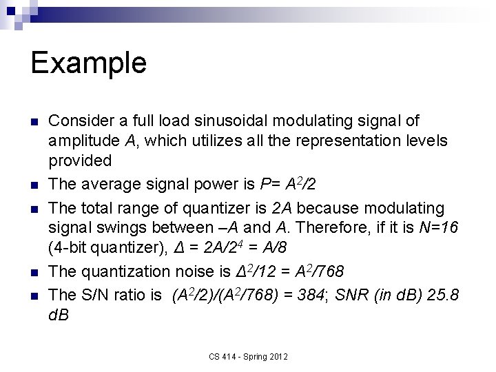 Example n n n Consider a full load sinusoidal modulating signal of amplitude A,