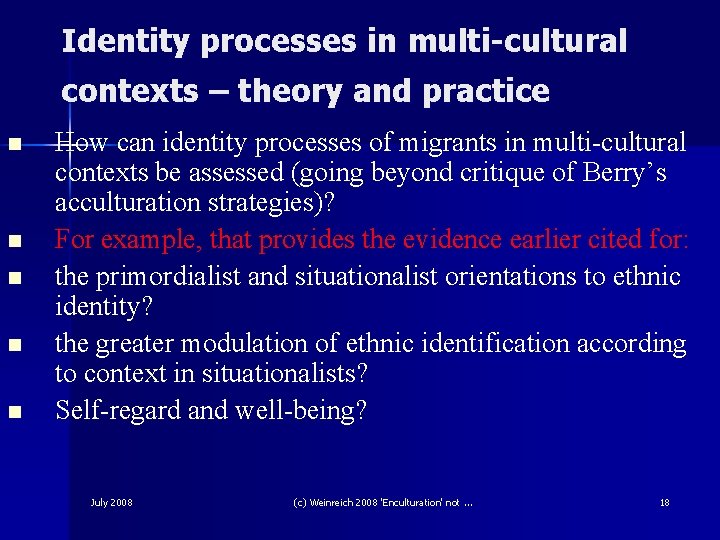 Identity processes in multi-cultural contexts – theory and practice n n n How can Identity processes in multi-cultural contexts – theory and practice n n n How can