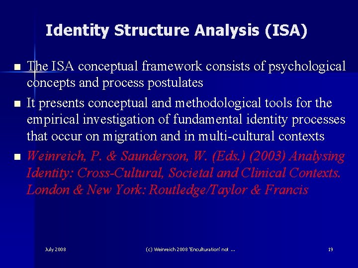 Identity Structure Analysis (ISA) n n n The ISA conceptual framework consists of psychological Identity Structure Analysis (ISA) n n n The ISA conceptual framework consists of psychological