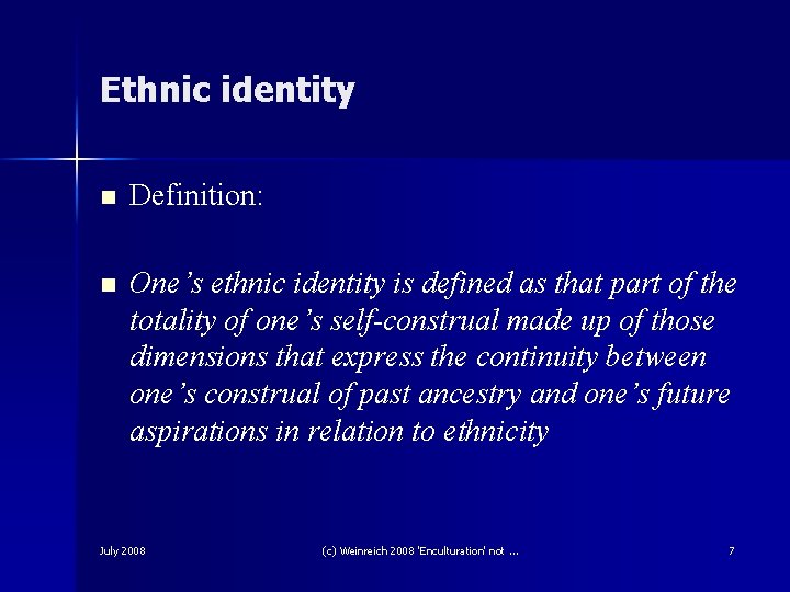 Ethnic identity n Definition: n One’s ethnic identity is defined as that part of Ethnic identity n Definition: n One’s ethnic identity is defined as that part of
