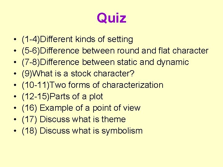 Quiz • • • (1 -4)Different kinds of setting (5 -6)Difference between round and