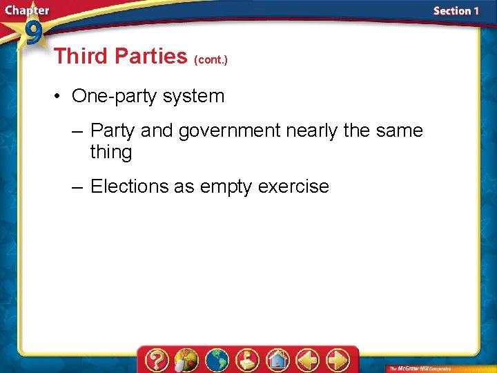 Third Parties (cont. ) • One-party system – Party and government nearly the same