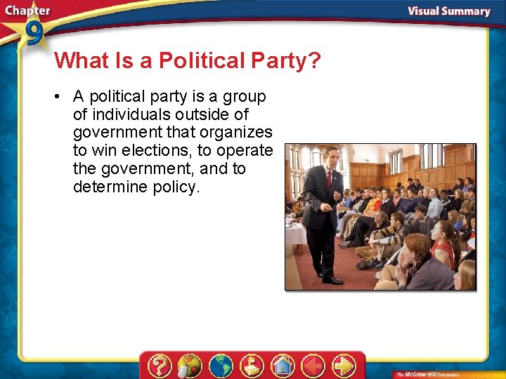 What Is a Political Party? • A political party is a group of individuals