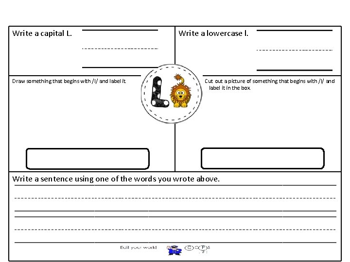 Write a capital L. Draw something that begins with /l/ and label it. Write