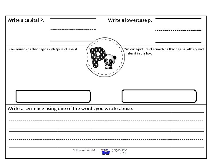 Write a capital P. Draw something that begins with /p/ and label it. Write