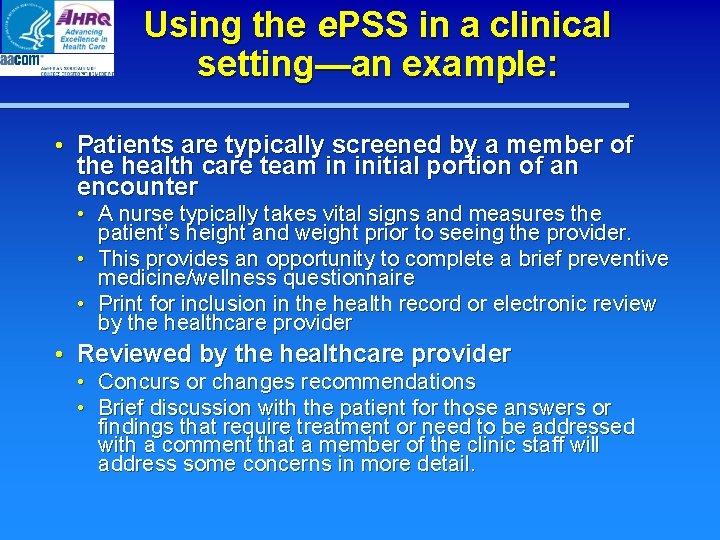 Using the e. PSS in a clinical setting—an example: • Patients are typically screened Using the e. PSS in a clinical setting—an example: • Patients are typically screened