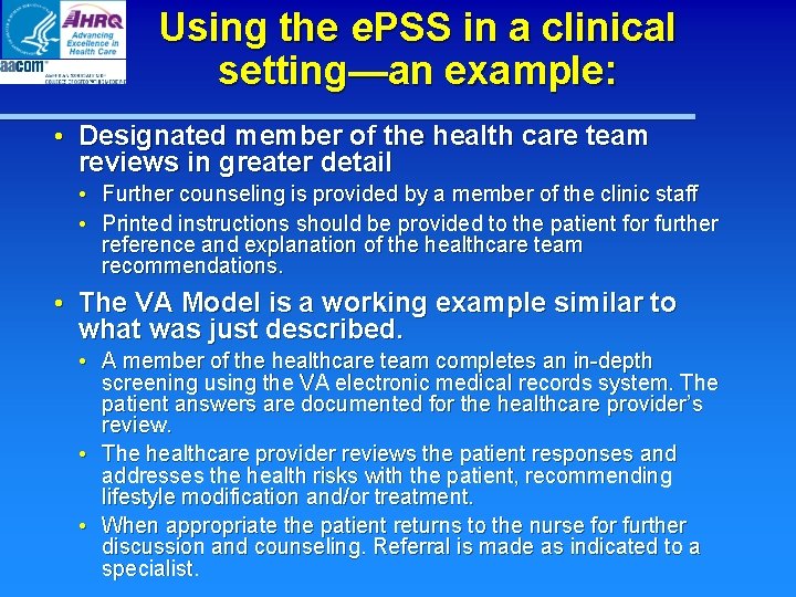 Using the e. PSS in a clinical setting—an example: • Designated member of the Using the e. PSS in a clinical setting—an example: • Designated member of the