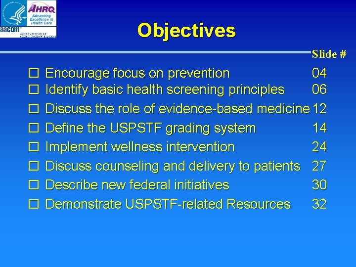 Objectives Slide # � � � � Encourage focus on prevention 04 Identify basic Objectives Slide # � � � � Encourage focus on prevention 04 Identify basic