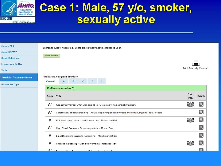 Case 1: Male, 57 y/o, smoker, sexually active Case 1: Male, 57 y/o, smoker, sexually active