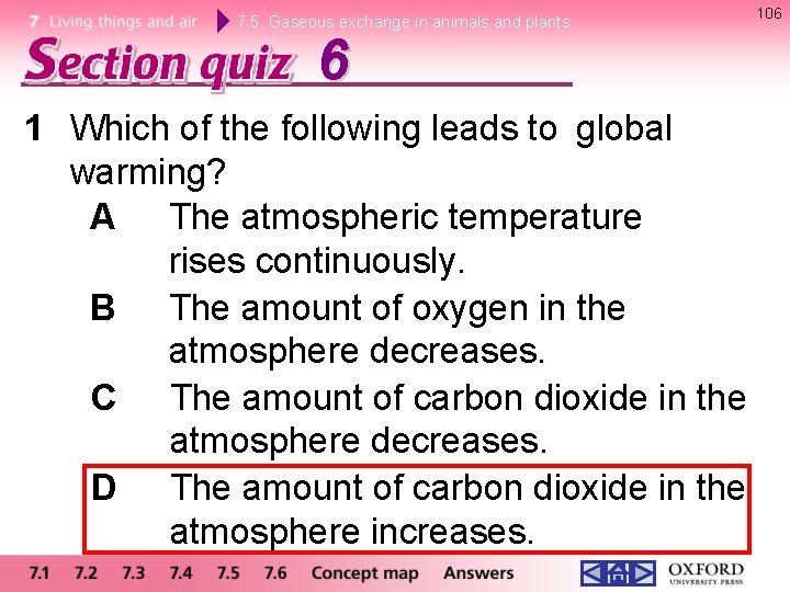 7. 5 Gaseous exchange in animals and plants 6 1 Which of the following