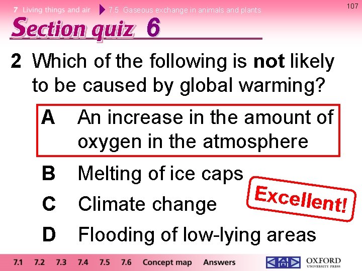 107 7. 5 Gaseous exchange in animals and plants 6 2 Which of the