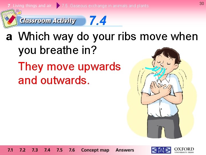 7. 5 Gaseous exchange in animals and plants 7. 4 a Which way do