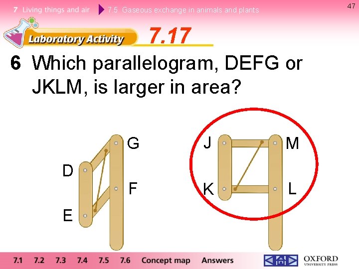 47 7. 5 Gaseous exchange in animals and plants 7. 17 6 Which parallelogram,